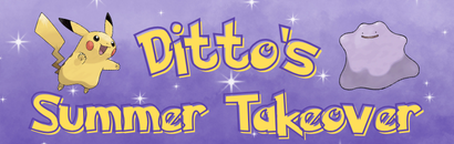 Ditto's Summer Takeover